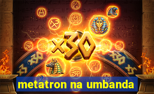 metatron na umbanda